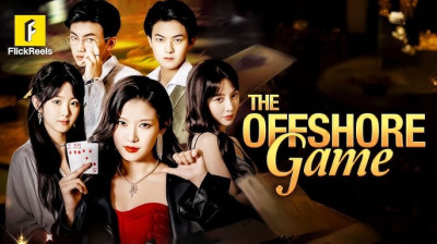 Watch 'The Offshore Game' Short Drama FREE [Full Episodes] (Short Drama Online)