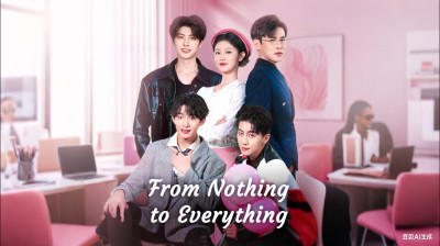 Watch 'From Nothing to Everything' Short Drama FREE [Full Episodes] (Short Drama Online)