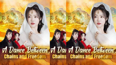 Watch 'A Dance Between Chains and Freedom' Short Drama FREE [Full Episodes] (Short Drama Online)