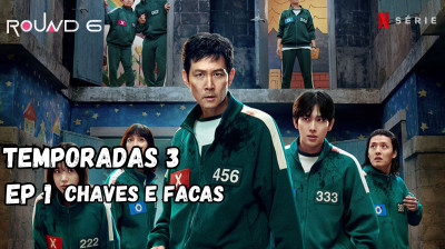 Round 6: Temporada 3 | EP 1 - Chaves e facas Series 2025 Legendado PT-BR