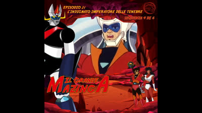 Il Grande Mazinga | 21 | 04/06