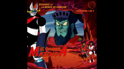 Il Grande Mazinga | 22 | 01/07