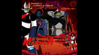 Il Grande Mazinga | 22 | 03/07