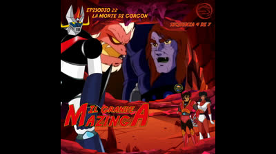Il Grande Mazinga | 22 | 04/07
