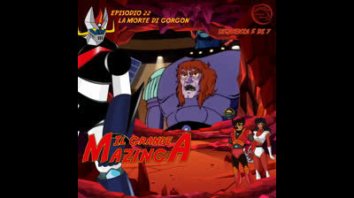 Il Grande Mazinga | 22 | 05/07