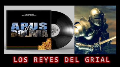 LOS REYES DEL GRIAL - APUS DE BOLIVIA