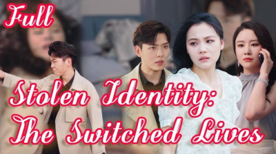 Watch 'Stolen identity Switched Lives' Short Drama FREE [Full Episodes] (Short Drama Online)