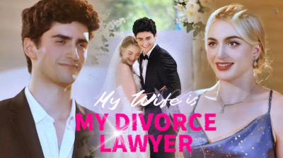 Watch 'My Wife is My Divorce Lawyer' Short Drama FREE [Full Episodes] (Short Drama Online)