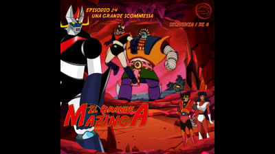 Il Grande Mazinga | 24 | 01/06