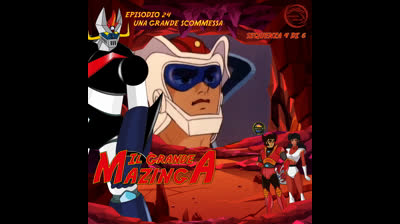 Il Grande Mazinga | 24 | 04/06