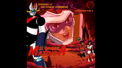 Il Grande Mazinga | 24 | 06/06